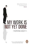 My Work Is Not Yet Done