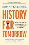 History for Tomorrow: Inspiration from the Past for the Future of Humanity