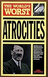 The World's Worst Atrocities (World's Greatest)
