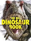 The Big Dinosaur Book