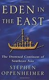 Eden in the East: The Drowned Continent of Southeast Asia