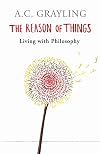 The Reason of Things: Living with Philosophy