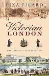 Victorian London: The Tale of a City 1840--1870
