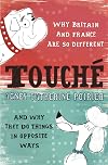 Touche: A French Woman's Take on the English