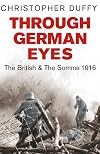Through German Eyes: The British & The Somme 1916 (Phoenix Press)