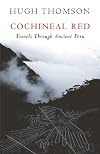 Cochineal Red: Travels Through Ancient Peru