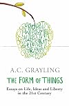 The Form of Things: Essays on Life, Ideas and Liberty