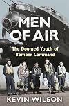 Men of Air: The Doomed Youth of Bomber Command