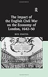 The Impact of the English Civil War on the Economy of London, 1642-50