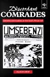 Discordant Comrades: Identities and Loyalties on the South African Left (Studies in Labour History)