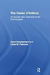 The Canso d'Antioca : an Occitan epic chronicle of the First Crusade