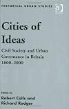 Cities of Ideas: Civil Society and Urban Governance in Britain 1800-2000 - Essays in Honour of David Reader