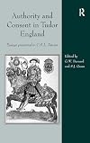 Authority and Consent in Tudor England: Essays Presented to C.S.L. Davies