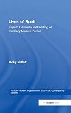 Lives of Spirit: English Carmelite Self-Writing of The Early Modern Period (Early Modern Englishwoman: a Facsimile Libra