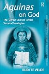 Aquinas on God: The 'Divine Science' of the Summa Theologiae