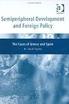 Semiperipheral development and foreign policy : the cases of Greece and Spain