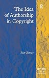 The Idea of Authorship in Copyright