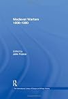 Medieval Warfare 1000-1300 (The International Library of Essays in Military History)