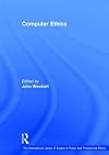 Computer Ethics (The International Library of Essays in Public and Professional Ethics)