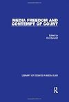 Media Freedom and Contempt of Court (Library of Essays in Media Law)