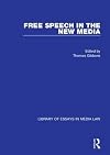 Free Speech in the New Media (Library of Essays in Media Law)