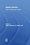 Digital Libraries: Policy, Planning, and Practice