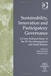 Sustainability, Innovation and Participatory Governance: A Cross-National Study of the Eu Eco-Management and Audit Scheme (Ashgate Studies in Environmental Policy and Practice)