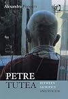 Petre Tutea: Between Sacrifice and Suicide