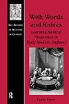With Words and Knives (The History of Medicine in Context)