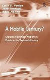 A mobile century? : changes in everyday mobility in Britain in the twentieth century