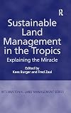 Sustainable land management in the tropics : explaining the miracle