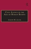 Civil Justice in the Age of Human Rights