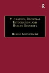 Migration, regional integration and human security : the formation and maintenance of transnational spaces