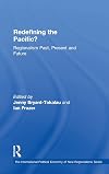 Redefining the Pacific? : regionalism past, present and future