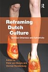 Reframing Dutch culture : between otherness and authenticity