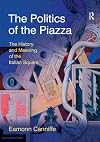 The politics of the piazza : the history and meaning of the Italian square