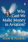 Why Can't We Make Money in Aviation?