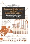 European modernism and the information society : informing the present, understanding the past