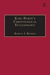 Karl Barth's Christological Ecclesiology