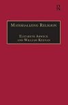 Materializing religion : expression, performance and ritual