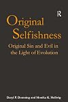 Original Selfishness: Original Sin And Evil in the Light of Evolution (Ashgate Science and Religion)