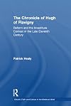 The Chronicle of Hugh of Flavigny: Reform and the Investiture Contest in the Late Eleventh Century
