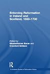 Enforcing Reformation in Ireland and Scotland, 1550-1700