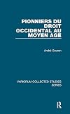 Pionniers du droit occidental au Moyen Age (Variorum Collected Studies)