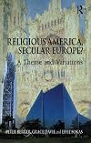 Religious America, Secular Europe?: A Theme and Variations