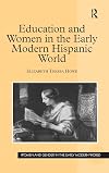 Education and Women in the Early Modern Hispanic World