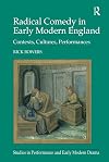 Radical Comedy in Early Modern England (Studies in Performance and Early Modern Drama)