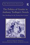 The Politics of Gender in Anthony Trollope's Novels (The Nineteenth Century Series)