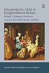 Educating the Child in Enlightenment Britain: Beliefs, Cultures, Practices