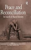 Peace and reconciliation : in search of shared identity